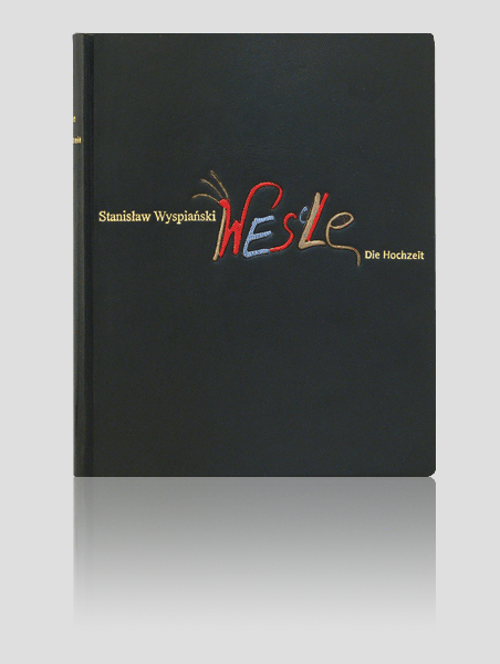 design książki: Wyspiański „Wesele — Die Hochzeit” — artystyczna oprawa książki, Wydawnictwo i Introligatornia Artystyczna Kurtiak i Ley w Koszalinie