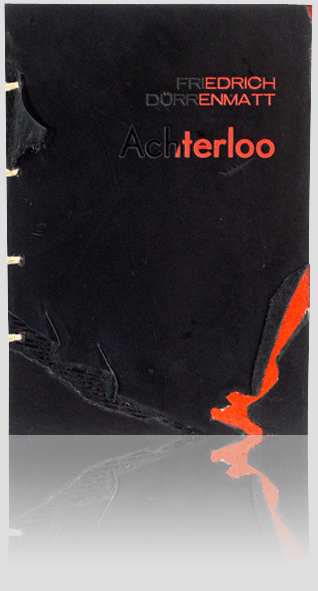 design książki: Dürrenmatt „Achterloo” — artystyczna oprawa książki, Wydawnictwo i Introligatornia Artystyczna Kurtiak i Ley w Koszalinie
