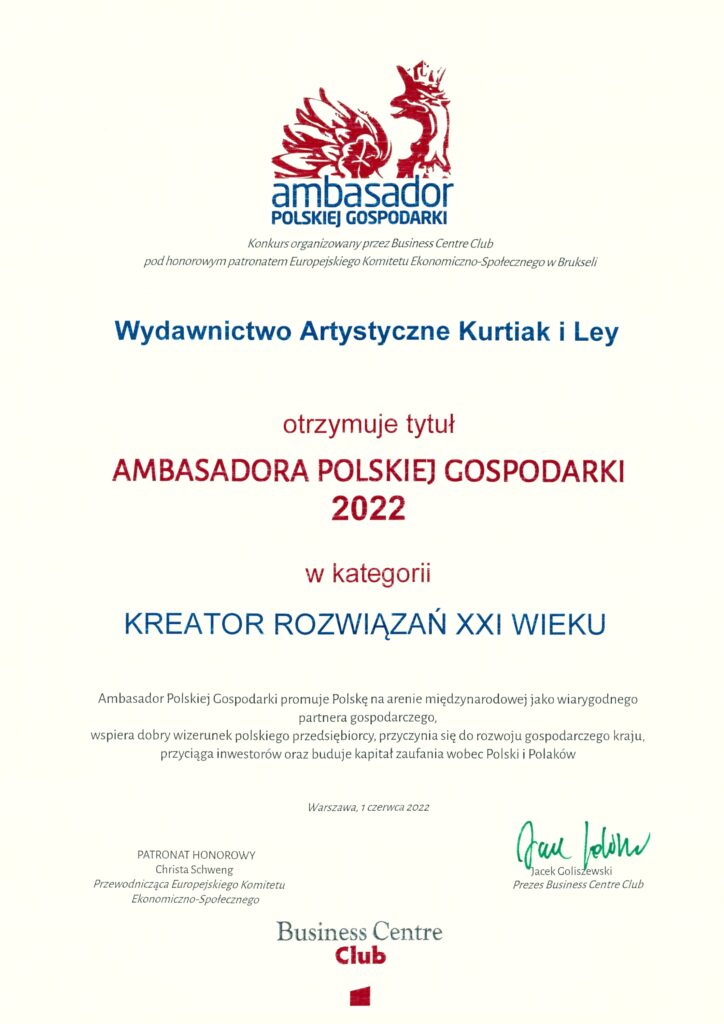 Tytuł Ambasador Polskiej Gospodarki 2002 dla Wydawnictwa Artystycznego Kurtiak i Ley w kategorii kreator rozwiązań XXI wieku