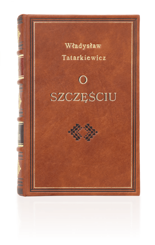 Tatarkiewicz Władysław, O szczęściu idealne na ekskluzywny prezent